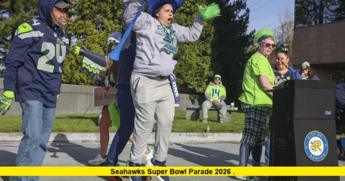 Seahawks Super Bowl parade 2026