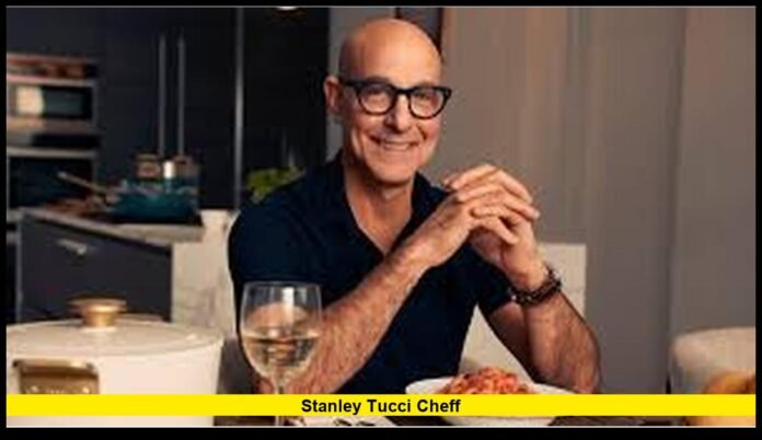 Stanley Tucci Cheff Inside His Culinary Career, Food Shows, Cookbooks, and Influence on Modern Food Media