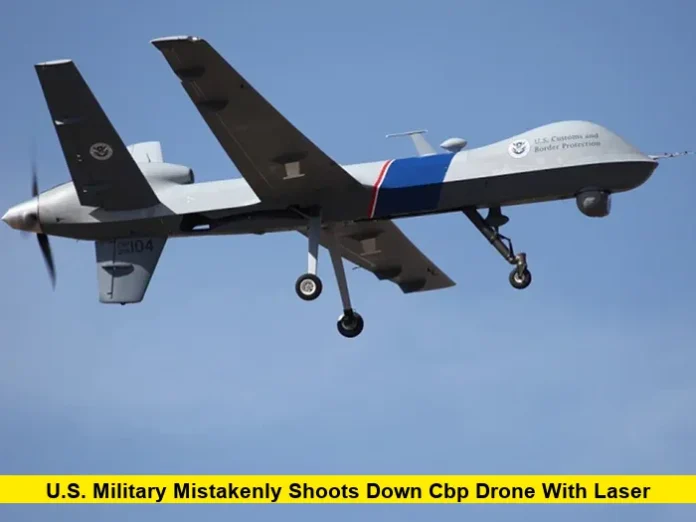 U.S. Military Mistakenly Shoots Down CBP Drone with Laser
