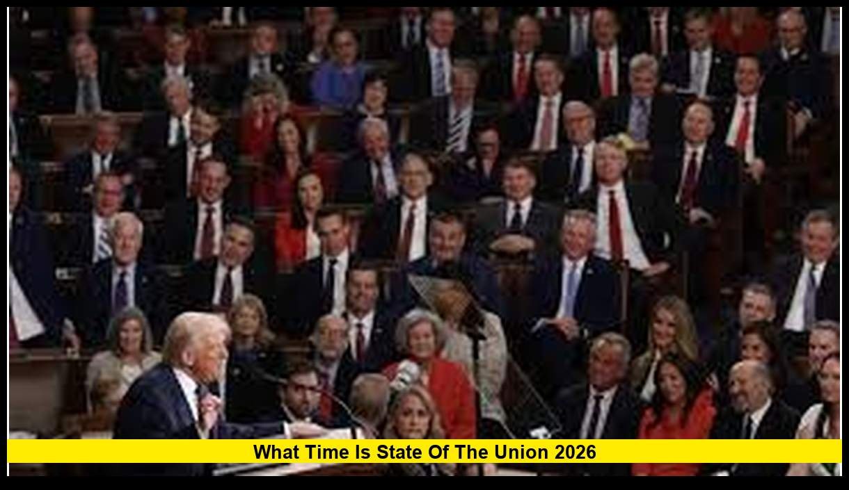 What Time Is State of the Union 2026? Start Time, Schedule, and How to ...