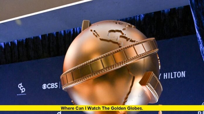 Where Can I Watch the Golden Globes
