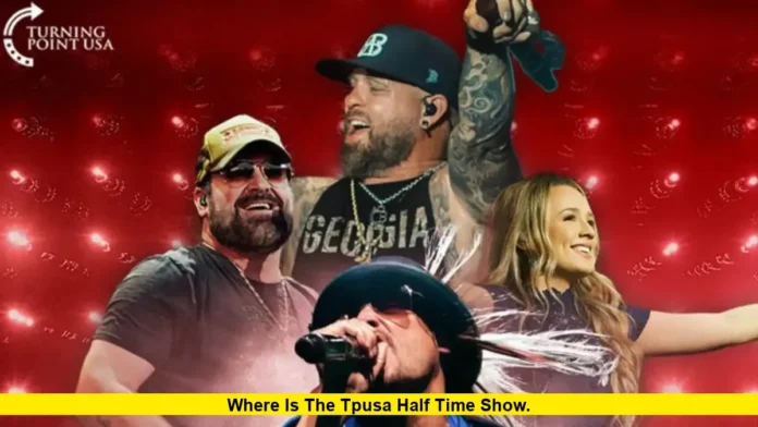 Where Is the TPUSA Half Time Show. Where Is the TPUSA Half Time Show