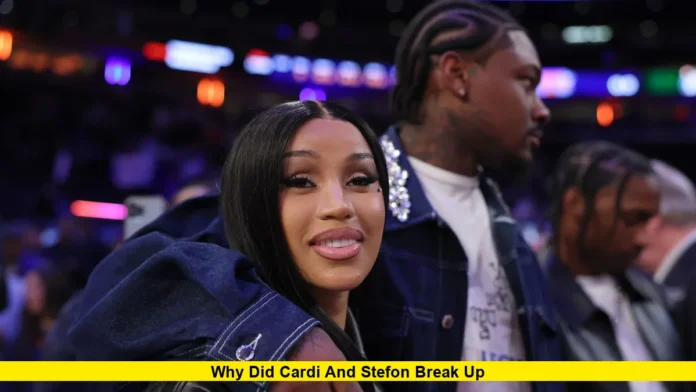 Why Did Cardi and Stefon Break Up