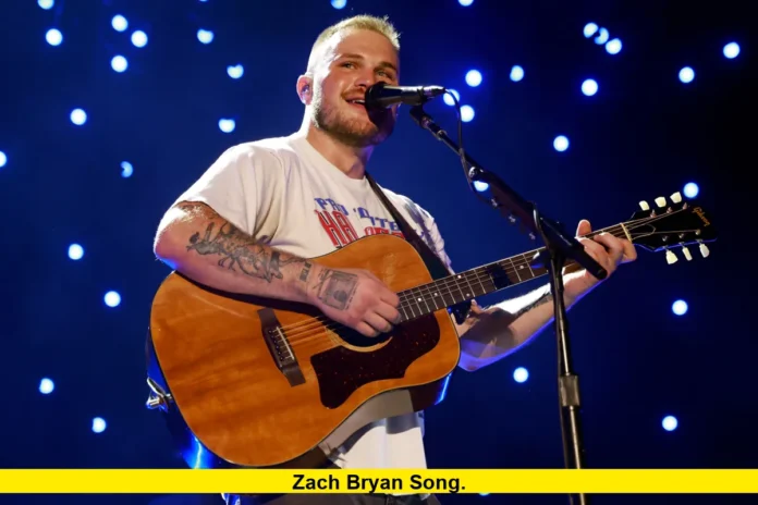 Zach Bryan Song