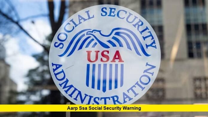 aarp ssa social security warning aarp ssa social security warning