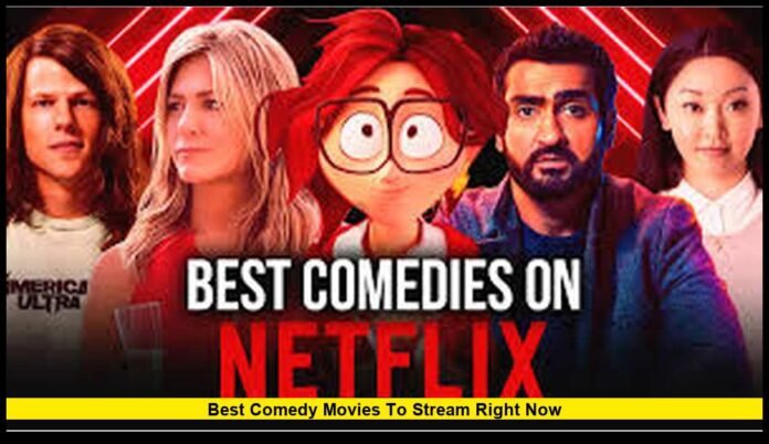 best comedy movies to stream right now