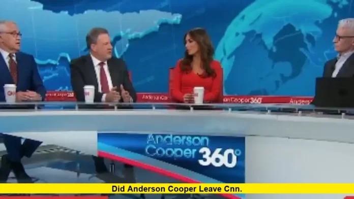 did anderson cooper leave cnn. did anderson cooper leave cnn