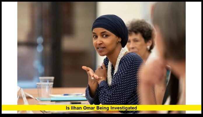 is ilhan omar being investigated