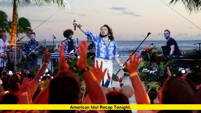 American Idol Recap Tonight. American Idol Recap Tonight