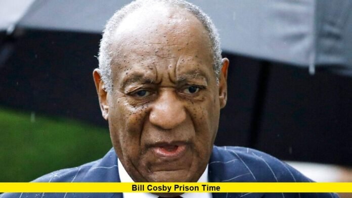 bill cosby prison time