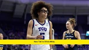 How Tall Is Olivia Miles