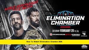How to Watch Elimination Chamber 2026. How to Watch Elimination Chamber 2026