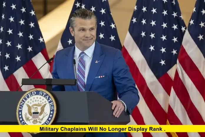 Military Chaplains Will No Longer Display Rank