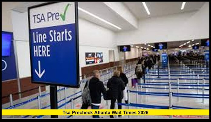 TSA PreCheck Atlanta Wait Times 2026 TSA PreCheck Atlanta Wait Times: What Travelers Need to Know at Hartsfield-Jackson Airport