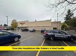 Three Men Hospitalized After Robbery in West Seattle