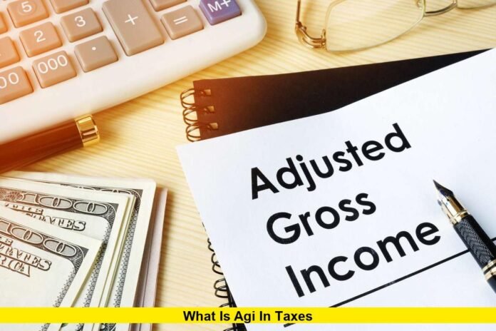 What Is AGI in Taxes