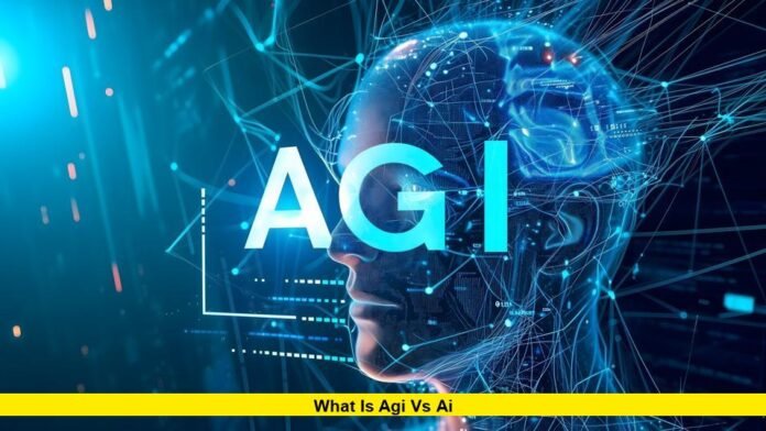 What Is AGI vs AI