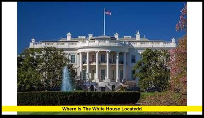 The Exact Address, History, and Importance of America’s Presidential Home