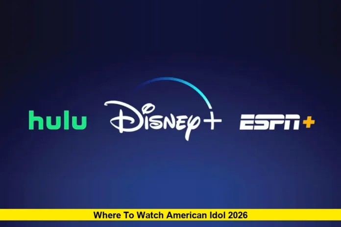 Where to Watch American Idol 2026