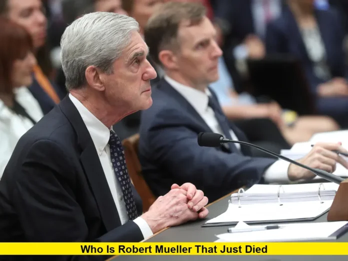 Who Is Robert Mueller That Just Died