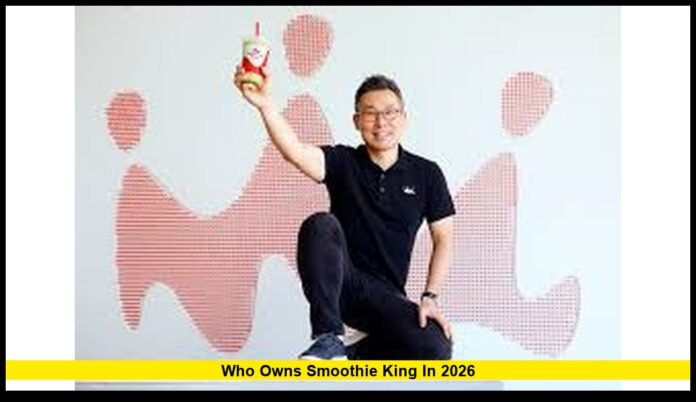 Who Owns Smoothie King in 2026 Inside the Ownership and Leadership of the Global Smoothie Chain in 2026