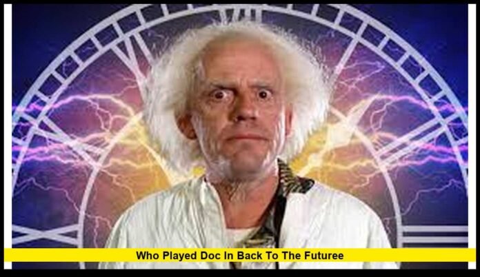 Who Played Doc in Back to the Futuree Who Played Doc in Back to the Future: The Story Behind Christopher Lloyd’s Legendary Movie Role
