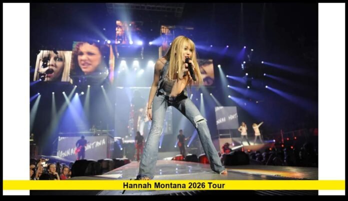 hannah montana 2026 tour