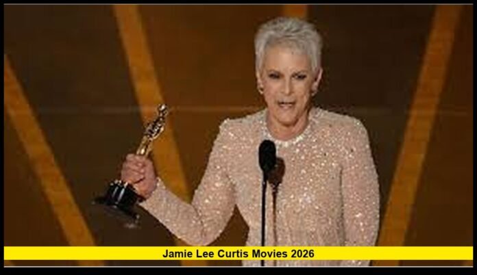 jamie lee curtis movies 2026 Complete Filmography Highlights, Oscar Triumph, and Latest Roles in 2026