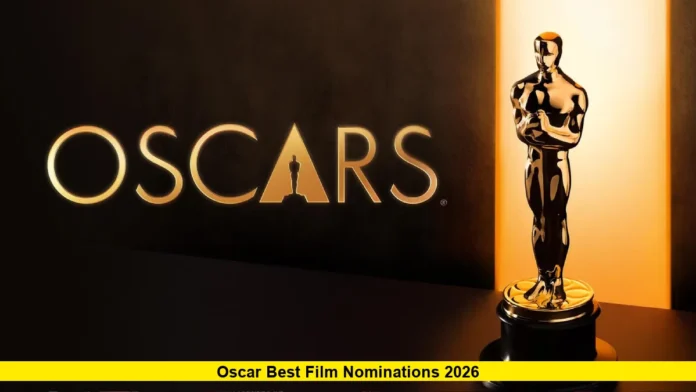 oscar best film nominations 2026