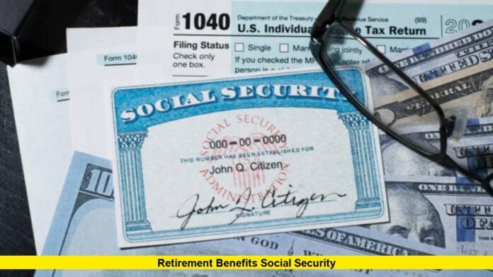 retirement benefits social security Retirement Benefits Social Security