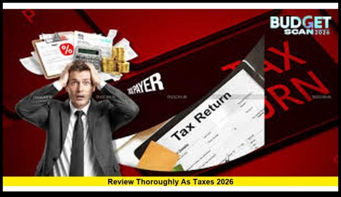 review thoroughly as taxes 2026 A Complete 2026 Guide for U.S. Filers to Avoid Errors and Maximize Accuracy