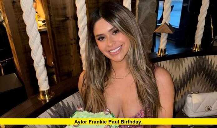 Taylor Frankie Paul Birthday