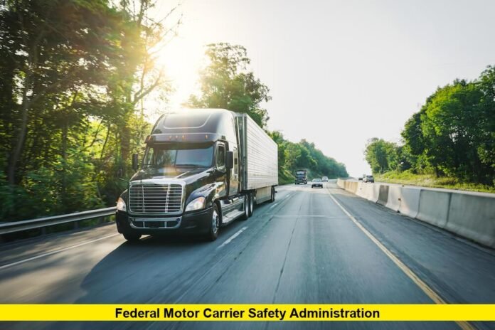 Federal Motor Carrier Safety Administration