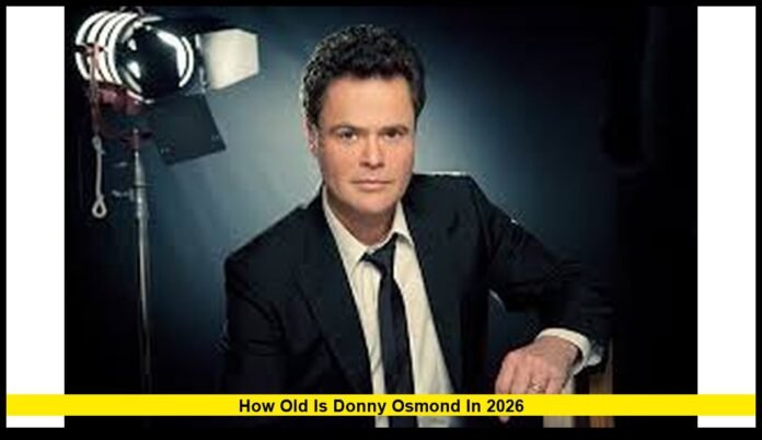 How Old Is Donny Osmond in 2026? A Deep Look at His Age, Career, and Remarkable Staying Power