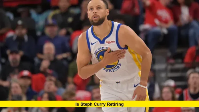 Is Steph Curry Retiring