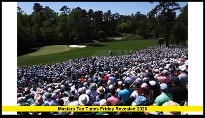 Full Augusta Schedule, Star Pairings, and Round 2 Drama Unfolds