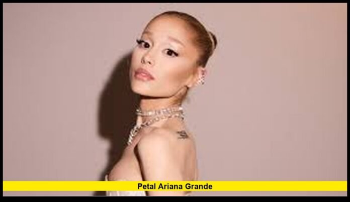 Petal Ariana Grande