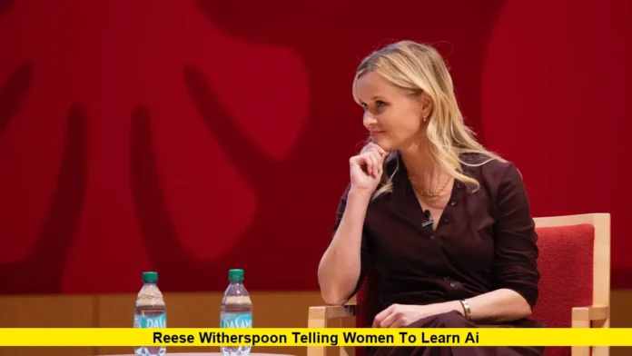 Reese Witherspoon Telling Women to Learn AI