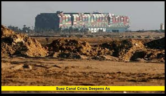 Suez Canal Crisis Deepens as as Global Shipping Faces Delays, Rising Costs, and Trade Uncertainty