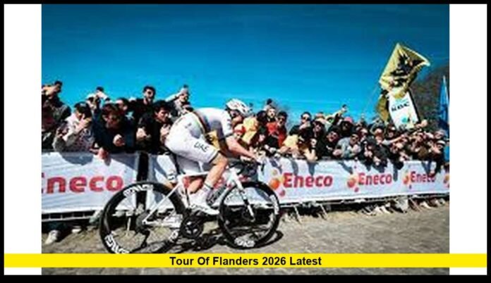 Tour of Flanders 2026 latest Set for Epic Showdown as Cycling’s Biggest Stars Clash on Historic Cobbled Roads