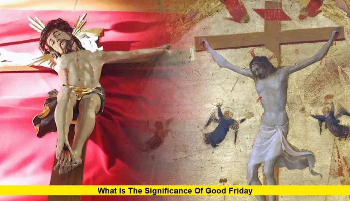 What Is the Significance of Good Friday