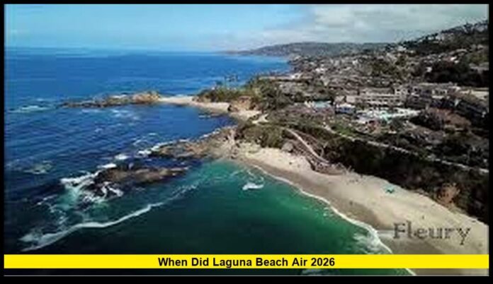 When Did Laguna Beach Air 2026 A Complete Timeline, Cast Legacy, and Why the MTV Classic Still Dominates in 2026