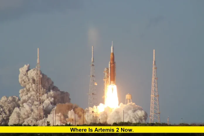 Where Is Artemis 2 Now
