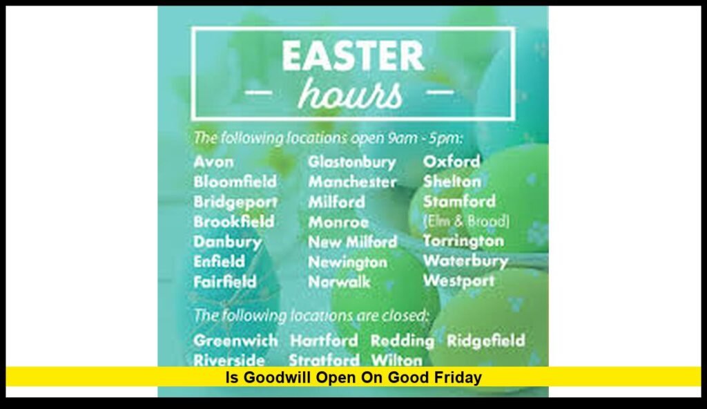 Is Goodwill Open on Good Friday? 2026 Store Hours, Regional Differences