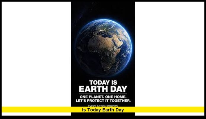 is today earth day