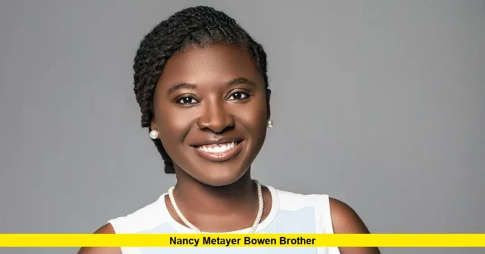 Nancy Metayer Bowen Brother