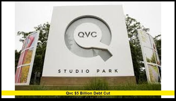 qvc $5 billion debt cut