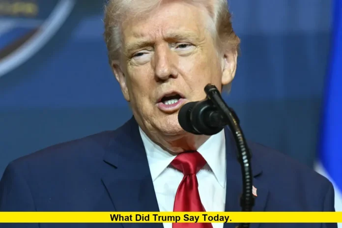 what did trump say today