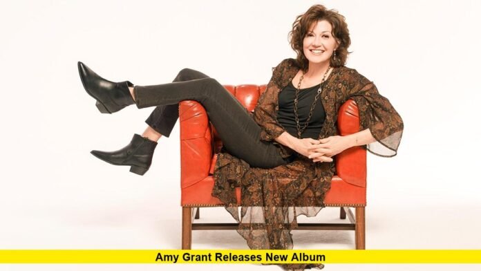 Amy Grant Releases New Album