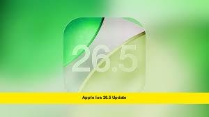 Apple iOS 26.5 Update